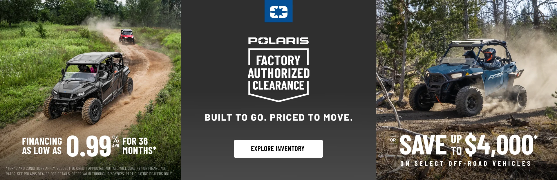 Polaris UTVs and ATVs on sale up to $4000 Off Select Off-Road Vehicles Financing as Low as 0.99% for 36 months.