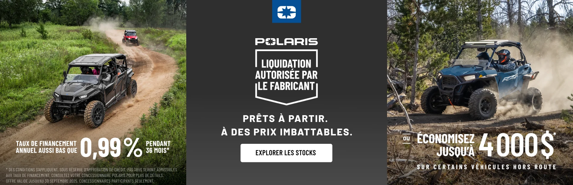 4 000 $ de remise sur certains véhicules hors route. Taux de financement aussi bas que 0.99 % pendant 36 mois.